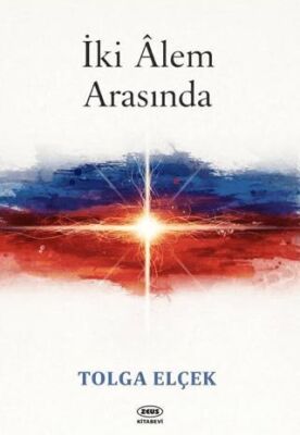 İki Alem Arasında - Tolga Elçek
